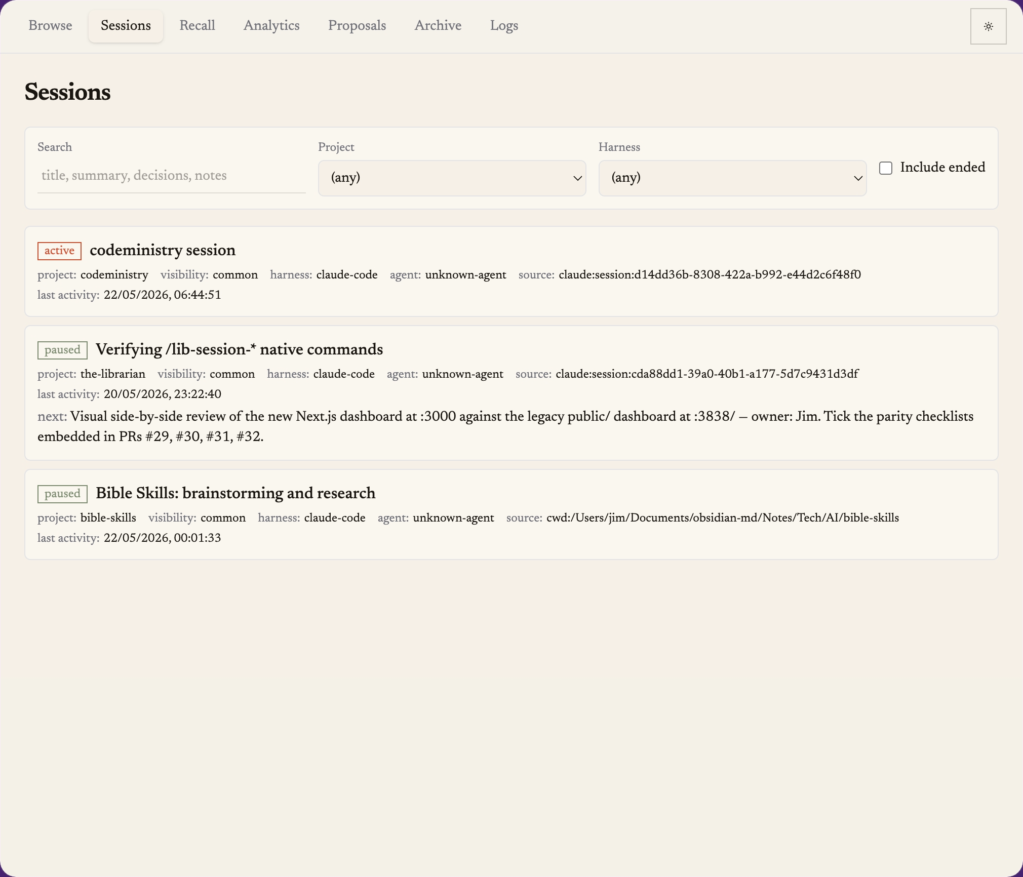 Sessions view: a list of session cards labelled active and paused, each showing project, visibility, harness, and last-activity timestamp.